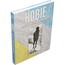 Load image into Gallery viewer, Hobie: Master Of Water, Wind And Waves
 sku:87369116
